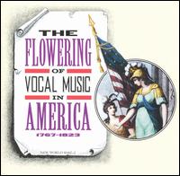 The Flowering of Vocal Music in America: 1767-1823 von Various Artists