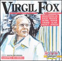 Virgil Fox Performs Bach, Franck, Dupre, Widor and other von Virgil Fox