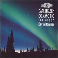 Carl Nielsen's Commotio and Other Danish Organ Works von Kevin Bowyer