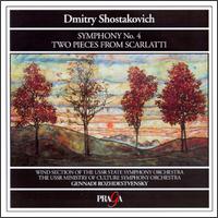 Dmitry Shostakovich: Symphony No. 4/Two Pieces From Scarlatti von Gennady Rozhdestvensky