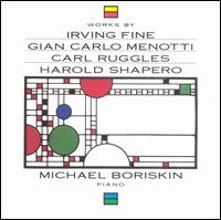 Works by Fine, Menotti, Ruggles & Shapero von Michael Boriskin