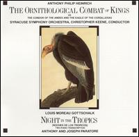 Heinrich: The Ornithological Combat of Kings; Gottschalk: Night in the Tropics von Various Artists