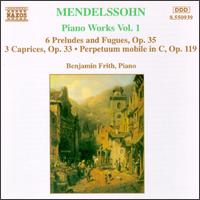 Mendelssohn: Piano Works Vol. 1 von Benjamin Frith