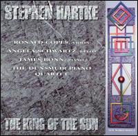 Stephen Hartke: The King of the Sun von Dunsmuir Piano Quartet