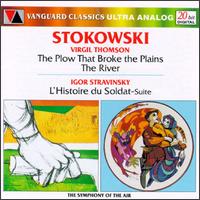 Thomson: Suite From The River/Thomson: Suite From The Plow That Broke The Plains/Stravinsku: Suite From L'Histoire Du von Leopold Stokowski