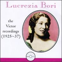 Lucrezia Bori: The Victor Recordings (1925-37) von Lucrezia Bori