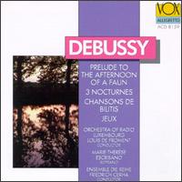 Debussy: Prelude, Nocturnes, Jeux, Chansons von Various Artists