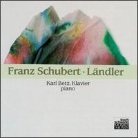 Schubert: Op. Nos. 77, 50, 67, 18 & 171/17 Deutsche Tänze, Ganannt Ländler, D.366 von Karl Betz