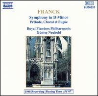 Franck: Symphony in D minor; Prélude, Choral et Fugue von Gunter Neuhold