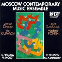 Firsova: Music For 12/Kasparov: Devil's Trills/Shoot: 4 Versions/Denisov: Chamber Symphony von Moscow Contemporary Music Ensemble
