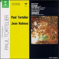 Gabriel Faure: Élégie Op. 24; Deux Sonates Op. 109 & 117; Claude Debussy: Sonate pour Violoncello et Piano von Paul Tortelier
