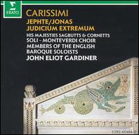 Carissimi: Jepthe; Jonas; Judicium von John Eliot Gardiner