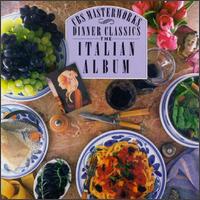 Dinner Classics: The Italian Album von Various Artists