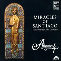 Miracles of Sant'iago: Music from the Codex Calistinus von Anonymous 4