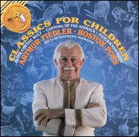 Classics for Children [Gold Seal] von Boston Pops Orchestra