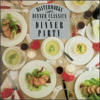 CBS Masterworks Dinner Classics: Dinner Party von Various Artists