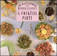 CBS Masterworks Dinner Classics: Cocktail Party von Various Artists