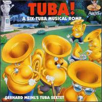 Tuba!: A Six Tuba Musical Romp von Gerhard Meinl's Tuba Sextet