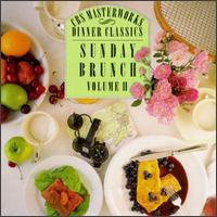 CBS Masterworks Dinner Classics: Sunday Brunch, Volume ll von Various Artists