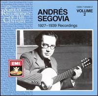 Andrés Segovia 1927-1939 Recordings, Volume 2 von Andrés Segovia