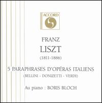 Lisztz: 5 Paraphrases D'Opéras Italiens von Various Artists