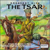 Greatest Hits: The Tsar (Russian Orchestral Favorites) von Various Artists
