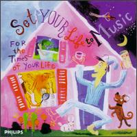 Set Your Life to Music: For the Times of Your Life von Various Artists