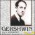 Gershwin Plays Gershwin & Selected Favorites von George Gershwin