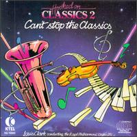 Hooked on Classics 2: Can't Stop the Classics von Louis Clark