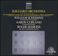 William Schuman: In Praise of Shahn; Aaron Copland: Connotations; Roger Sessions: Black Maskers Suite von Juilliard Orchestra