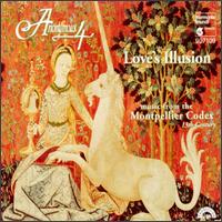 Love's Illusion-Music From the Montpellier Codes 13th Century von Anonymous 4
