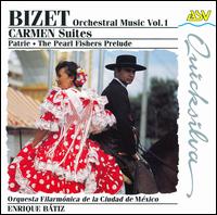 Bizet: Carmen Suites; Patrie; Pearl Fishers Prelude von Enrique Bátiz