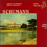 Schuman: Carnaval, Op.9/Humoreske, Op.20/Theme And Variations In E Flat Major von Anton Kuerti