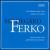 Ferko: The Hildegard Organ Cycle von Frank Ferko