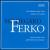 Ferko: The Hildegard Organ Cycle von Frank Ferko