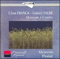 Franck, Fauré: Quatuors à Cordes von Quatuor Parisii