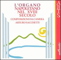 L'Organo Napoletano nel XVIII Secolo von Arturo Sacchetti