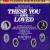 These You Have Loved, Vol. 4 von Various Artists