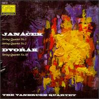 Janacek, Dvorak: String Quartets von Vanbrugh Quartet