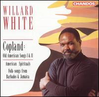 American Spirituals; Folk-songs from Barbados; Copland: Old American Songs I & II von Willard White