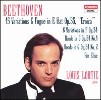 Beethoven: 15 Variations & Fugue, Op. 35, "Eroica"; 6 Variations in F, Op. 34, etc. von Louis Lortie