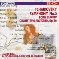 Tchaikovsky: Symphony No.5/Blacher: Orchestervariationen, Op.26 von Eliahu Inbal
