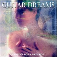 Guitar Dreams - Classics for a New Age von Various Artists