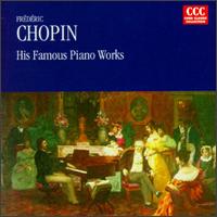 Frederic Chopin: His Famous Piano Works von Various Artists