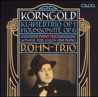 Erich Wolfgang Korngold: Trio/Sonate For Violin And Piano von Rohn Trio