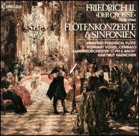 Friedrich II "Der Grosse": Flötenkonzerte & Sinfonien von Manfred Friedrich