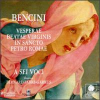 Pietro Paolo Bencini: Vesperae Beatae Virginis In Sancto Petro Romae von A Sei Voci