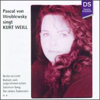 Pascal von Wroblewsky Sings Kurt Weill von Pascal von Wroblewsky
