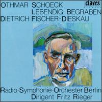 Othmar Schoeck: Lebendig Begraben, Op. 40 von Dietrich Fischer-Dieskau