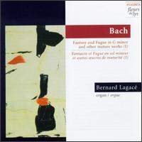 Bach: Fantasy and Fugue in G minor and Other Mature Works von Bernard Lagacé